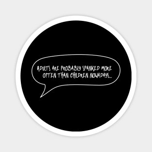 Funny Quotes - Adult Quotes - Spank Joke Magnet